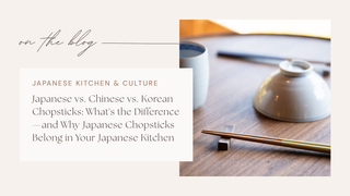 Japanese vs. Chinese vs. Korean Chopsticks: What’s the Difference